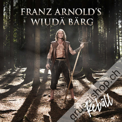 Franz Arnold's Wiudä Bärg - Rebäll (CD0602577291302)