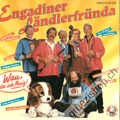 Engadiner Ländlerfründa - Wau, das isch Musig! (CD20279)