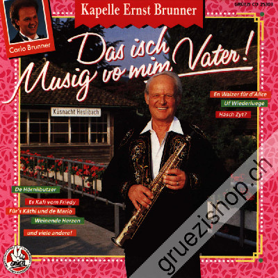 Kapelle Ernst Brunner - Das isch Musig vo mim Vater (CD25303)