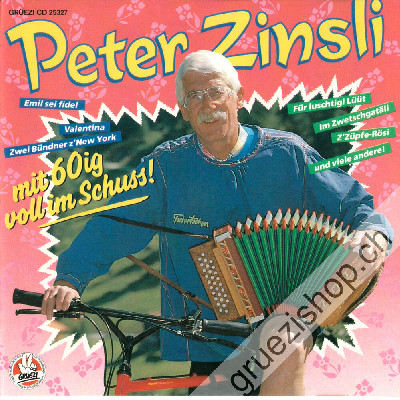 Peter Zinsli - mit 60ig voll im Schuss (CD25327)