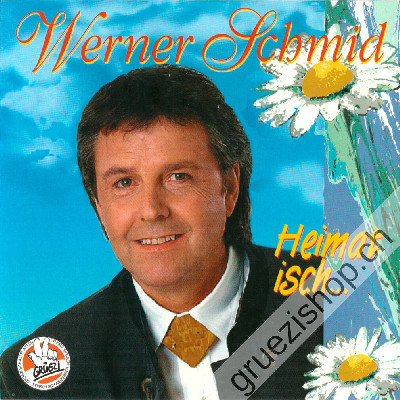 Werner Schmid - Heimat isch ... (CD25334)