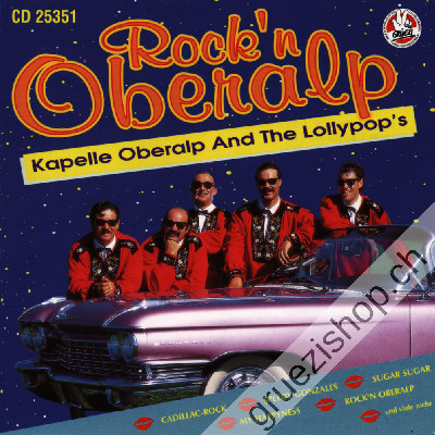 Kapelle Oberalp & The Lollypop's - Rock 'n Oberalp (CD25351)