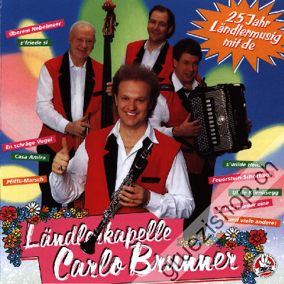 Ländlerkapelle Carlo Brunner - 25 Jahre Ländlermusig mit de (CD25363)