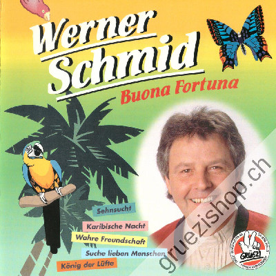 Werner Schmid - Buona Fortuna (CD25396)