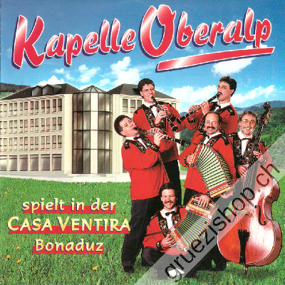 Kapelle Oberalp - spielt in der Casa Ventira Bonaduz (CD25457)