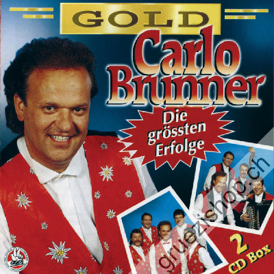 Carlo Brunner - Gold - Die grössten Erfolge (CD25470)