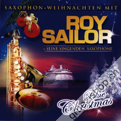 Roy Sailor + seine singenden Saxophone - Blue Christmas (CD26249)