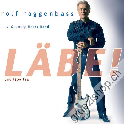 Rolf Raggenbass + Country Heart Band - Läbe und läbe laa (CD26287)