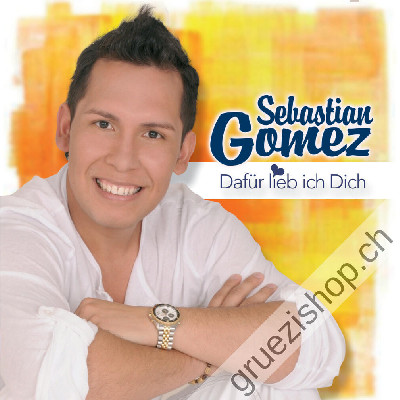 Sebastian Gomez - Dafür lieb ich Dich (CD26330)