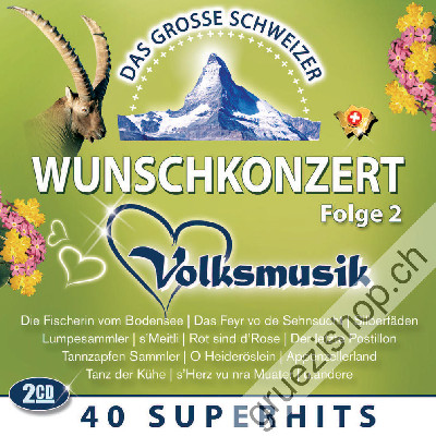 Diverse - Das grosse schweizer Wunschkonzert - Volksmusik (Folge 2) (CD26608)