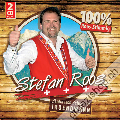 Stefan Roos - (z’Läbe isch z’churz für) IRGENDWÄNN (CD26617)