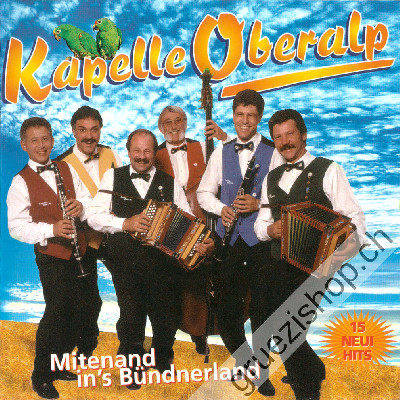 Kapelle Oberalp - Mitenand in's Bündnerland (CD28119)