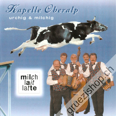 Kapelle Oberalp - urchig & milchig (CD28149)