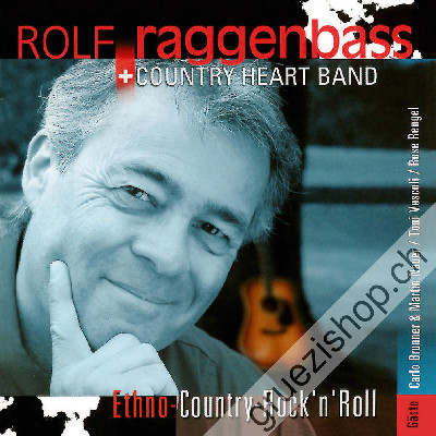 Rolf Raggenbass + Country Heart Band - Ethno-Country-Rock'n'Roll (CD28161)