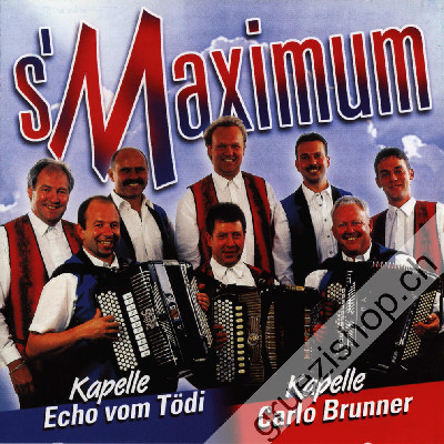 Kapelle Echo Vom Tödi & Kapelle Carlo Brunner - s'Maximum (CD28175)