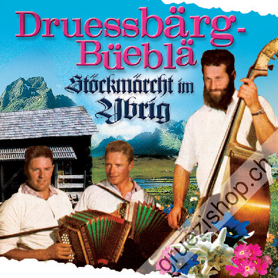 Druessbärg-Büeblä - Stöckmärcht im Ybrig (CD28217)