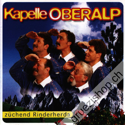 Kapelle Oberalp - Es züchend Rinderherda (CD28221)