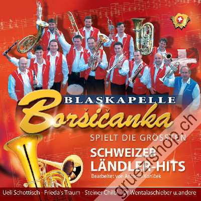 Blaskapelle Borsicanka - Spielt die grössten Schweizer Ländler-Hits (CD28235)