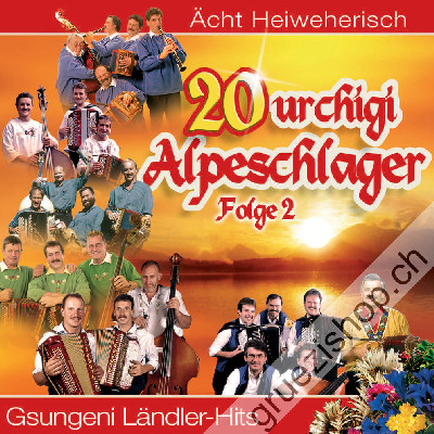 Diverse - Ächt Heiweherisch - 20 urchigi Alpeschlager - Gsungeni Ländler-Hits (Folge 2) (CD28268)