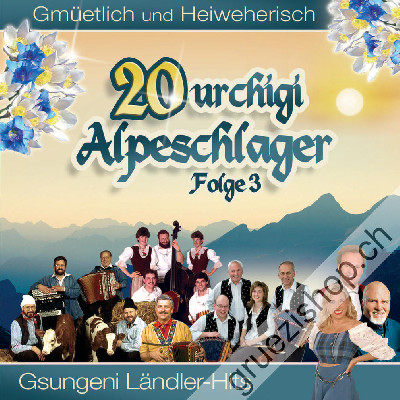 Diverse - Gmüehtlich und Heimweherisch - 20 urchigi Alpeschlager (Folge 3) (CD28282)