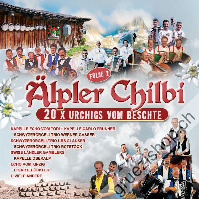 Diverse - Älpler Chilbi - 20x urchigs vom Beschte (Folge 2) (CD28284)