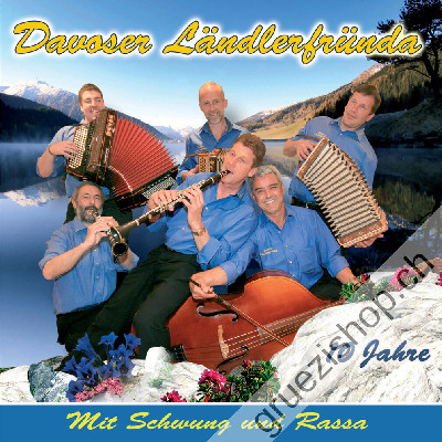 Davoser Ländlerfründa - 10 Jahre - Mit Schwung und Rassa (CD28330)