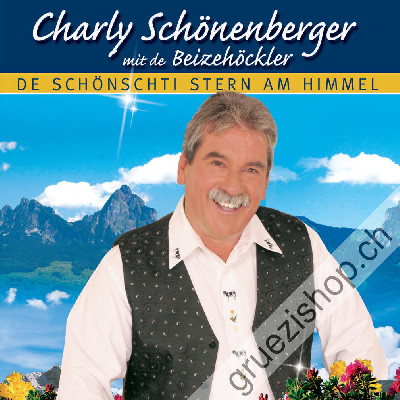 Charly Schönenberger mit de Beizehöckler - De schönschti Stern am Himmel (CD28333)