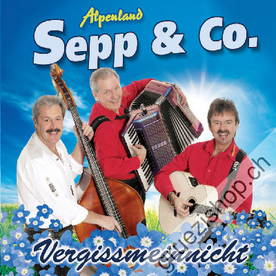 Alpenland Sepp & Co - Vergissmeinnicht (CD28338)