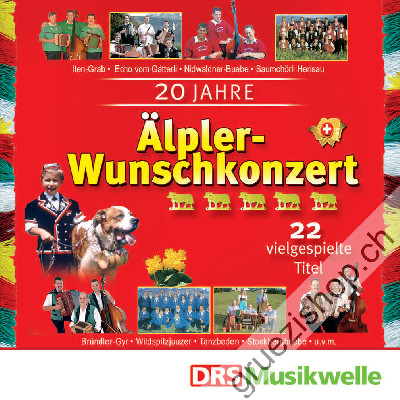 Diverse - 20 Jahre Älpler-Wunschkonzert - 22 vielgespielte Titel (CD28345)