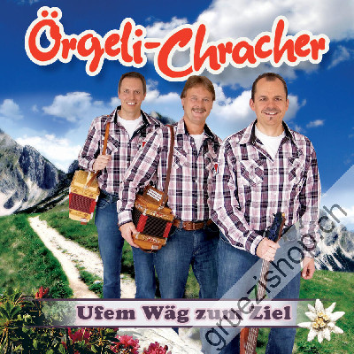 Örgeli-Chracher - Ufem Wäg zum Ziel (CD28354)