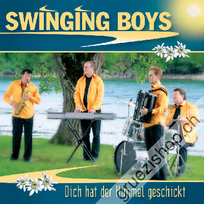 Swinging Boys - Dich hat der Himmel geschickt (CD28373)