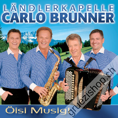 Ländlerkapelle Carlo Brunner - Öisi Musig! (CD28380)