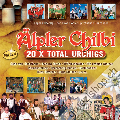 Diverse - Älpler Chilbi - 20x Total Urchigs (Folge 4) (CD28385)