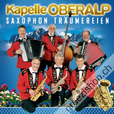 Kapelle Oberalp - Saxophon Träumereien (CD28386)