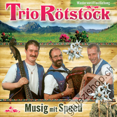 Trio Rötstock - Musig mit Speed (CD28388)