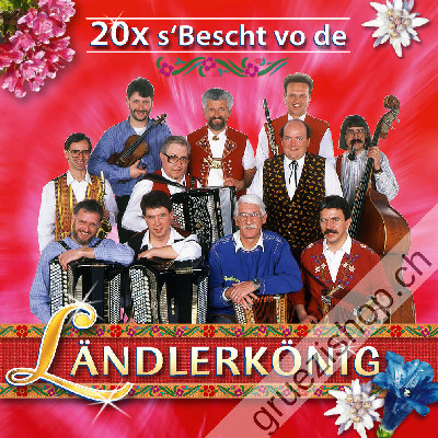 Ländlerkönig - 20x s'Bescht (CD28390)