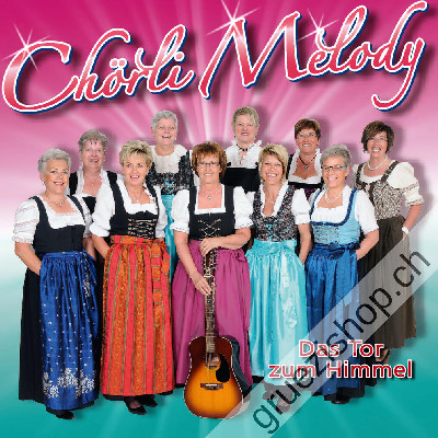 Chörli Melody - Das Tor zum Himmel (CD28408)