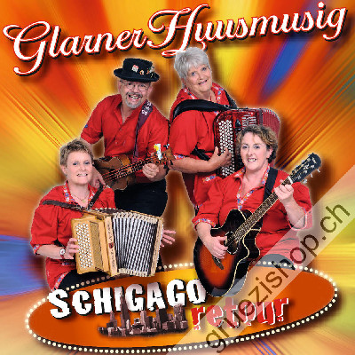 Glarner Huusmusig - Schigago retour (CD28411)