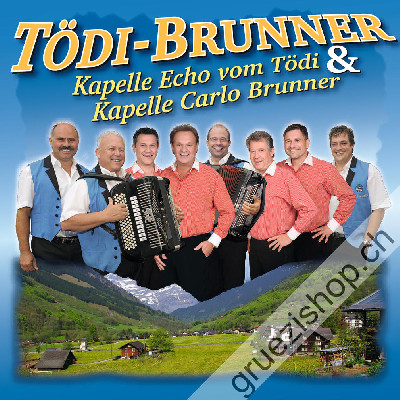 Kapelle Echo Vom Tödi & Kapelle Carlo Brunner - Tödi-Brunner (CD28416)