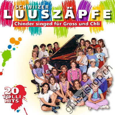 Schwiizer Luuszäpfe - Chinder singed für Gross und Chli (CD28418)