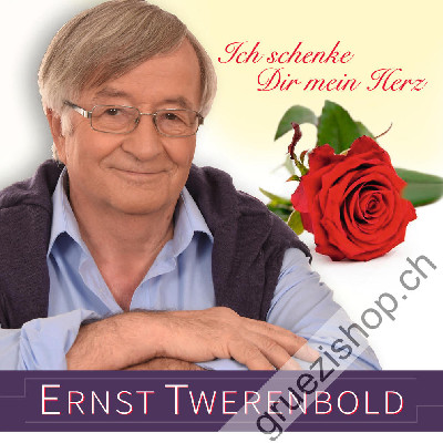 Ernst Twerenbold - Ich schenke Dir mein Herz (CD28432)