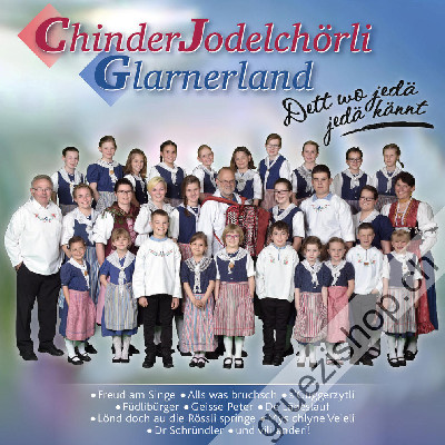 Chinderjodelchörli Glarnerland - Dett wo jedä jedä kännt (CD28447)