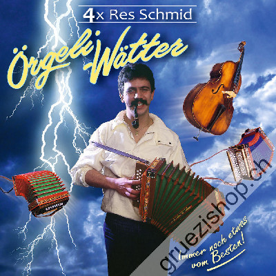 Res Schmid - Örgeli-Wätter (CD28457)