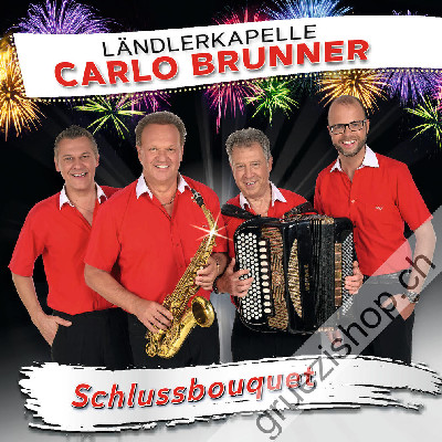 Ländlerkapelle Carlo Brunner - Schlussbouquet (CD28468)