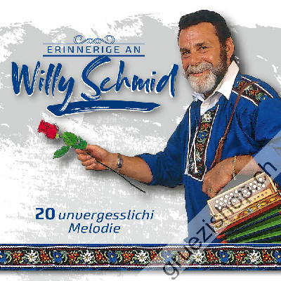 Willy Schmid - Erinnerige - 20 unvergesslichi Melodie (CD28491)