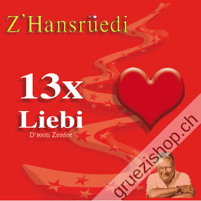 z'Hansrüedi - 13 x Liebi (CD28506)