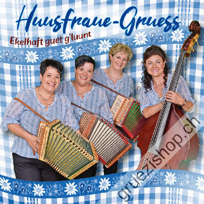 Huusfraue-Gruess - Ekelhaft guet g'luunt (CD28507)