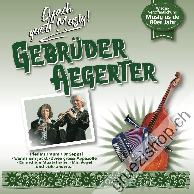 Gebrüder Aegerter - Eifach gueti Musig! (CD28508)