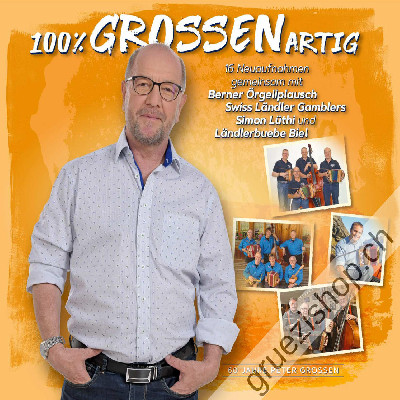 Peter Grossen - 100% GROSSENartig (60 Jahre Peter Grossen) (CD28522)