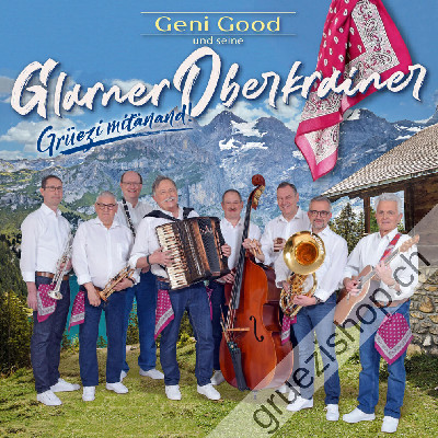 Geni Good & seine Glarner Oberkrainer - Grüezi mitänand! (CD28524)
